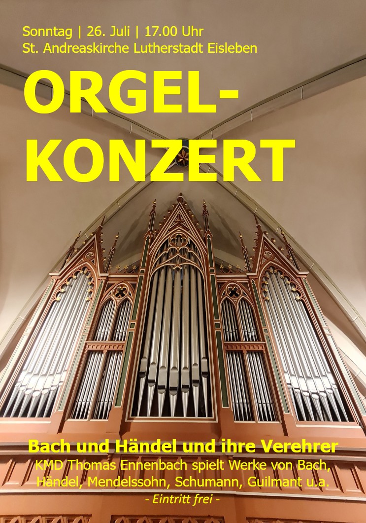 Plakat zum Orgelkonzert in der Sankt Andreaskirche Lutherstadt Eisleben am 26. Juli 2026 um 17 Uhr